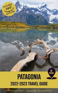 Abbildung von: Patagonia Travel Guide 2022-2023 - Ediciones Históricas