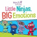 Cover: Ninja Life Hacks: Little Ninjas, BIG Emotions - Insight Kids