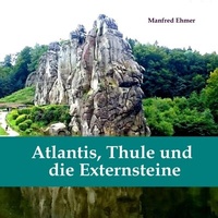 Abbildung von: Atlantis, Thule und die Externsteine - tredition