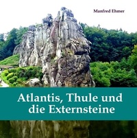 Abbildung von: Atlantis, Thule und die Externsteine - tredition