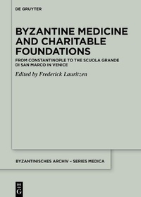 Abbildung von: Byzantine Medicine and Charitable Foundations - De Gruyter