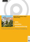 Cover: Vision Innovation Praxisorientierung Professionalisierung der P&auml;dagog*innenbildung - Leykam