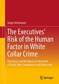 Abbildung von: The Executives' Risk of the Human Factor in White Collar Crime - Springer