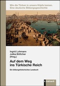 Cover: Auf dem Weg ins T&uuml;rkische Reich - Verlag Julius Klinkhardt