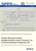 Cover: Three Revolutions: Mobilization and Change in Contemprary Ukraine III - ibidem
