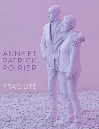 Abbildung von: Anne et Patrick Poirier. Fragilité - Wienand