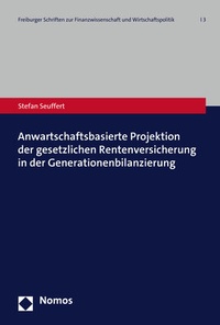Abbildung von: Anwartschaftsbasierte Projektion der gesetzlichen Rentenversicherung in der Generationenbilanzierung - Nomos