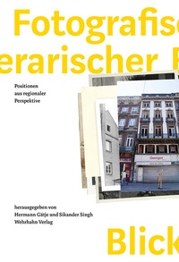 Abbildung von: Fotografischer Blick. Literarischer Blick - Wehrhahn Verlag