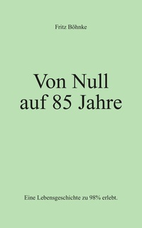 Abbildung von: Von Null auf 85 Jahre - CTV-Verlag