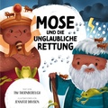 Cover: Mose und die unglaubliche Rettung - Verbum Medien