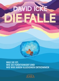 Abbildung von: DIE FALLE. Was sie ist, wie sie funktioniert und wie wir ihren Illusionen entkommen - AMRA Verlag
