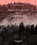 Cover: Sagen und Legenden aus dem Odenwald - Regionalia Verlag