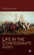 Cover: Life in the Confederate Army - Madison & Adams Press