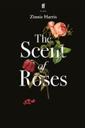 Cover: The Scent of Roses - Faber & Faber