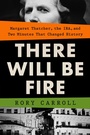 Cover: There Will Be Fire - G P Putnam's Sons