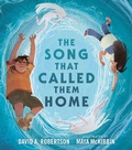 Cover: The Song That Called Them Home - Tundra Books