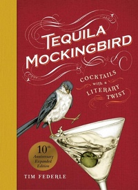 Abbildung von: Tequila Mockingbird (10th Anniversary Expanded Edition) - Running Press Adult