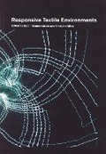 Cover: Responsive Textile Environments - Dalhousie Architectural Press