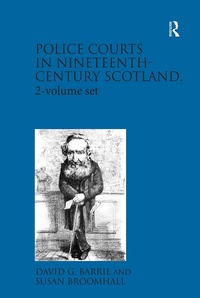 Abbildung von: Police Courts in Nineteenth-Century Scotland, 2-volume set - Routledge