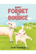 Cover: Don't Forget to Bounce - Austin Macauley Publishers