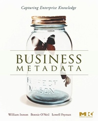 Enlarge image Cover: Business Metadata: Capturing Enterprise Knowledge - Morgan Kaufmann