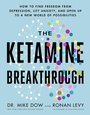 Cover: The Ketamine Breakthrough - Hay House Inc