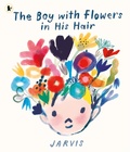 Cover: The Boy with Flowers in His Hair - Walker Books Ltd