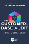 Cover: The Customer-Base Audit - Wharton Digital Press