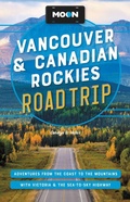 Cover: Moon Vancouver & Canadian Rockies Road Trip (Third Edition) - Moon Travel