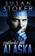 Cover: Zuflucht fuer Alaska - Stoker Aces Production