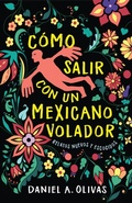Cover: Como Salir Con Un Mexicano Volador - University of Nevada Press