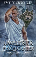 Cover: Ungeliebter Einzelg&auml;nger (Das Feral Pack, #4) - Eve Langlais