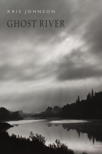 Enlarge image Cover: Ghost River - Bloodaxe Books Ltd