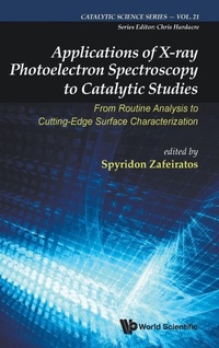 Abbildung von: Applications Of X-ray Photoelectron Spectroscopy To Catalytic Studies: From Routine Analysis To Cutting-edge Surface Characterization - World Scientific Europe Ltd