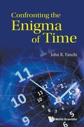Cover: Confronting The Enigma Of Time - World Scientific Europe Ltd