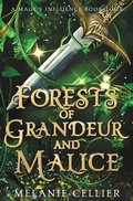 Cover: Forests of Grandeur and Malice - Luminant Publications
