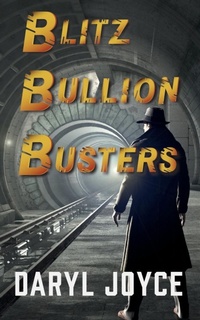 Enlarge image Cover: Blitz Bullion Busters - Clink Street Publishing
