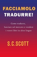 Cover: Facciamolo tradurre! : Come tradurre, lanciare sul mercato e vendere i vostri libri in altre lingue - Creative Minds Media