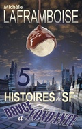 Cover: 5 Histoires de SF douce et fondante - EchoFictions