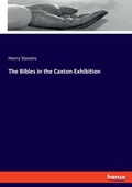 Cover: The Bibles in the Caxton Exhibition - Hansebooks