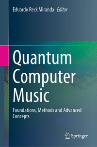 Enlarge image Cover: Quantum Computer Music - Springer