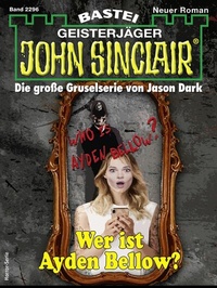 Abbildung von: John Sinclair 2296 - Bastei Lübbe