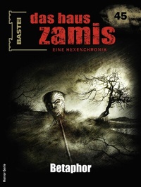 Abbildung von: Das Haus Zamis 45 - Bastei Lübbe