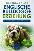Cover: Englische Bulldogge Erziehung - Expertengruppe Verlag