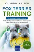 Cover: Fox Terrier Training - Hundetraining f&uuml;r Deinen Fox Terrier - Expertengruppe Verlag