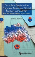 Bild: Complete Guide To The Fragment Molecular Orbital Method In Gamess: From One Atom To A Million, At Your Service - World Scientific Publishing Co Pte Ltd