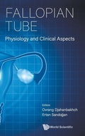 Bild: Fallopian Tube: Physiology And Clinical Aspects - World Scientific Publishing Co Pte Ltd