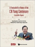 Cover: Festschrift In Honor Of The C N Yang Centenary, A: Scientific Papers - World Scientific Publishing Co Pte Ltd