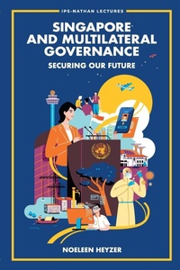 Enlarge image Cover: Singapore And Multilateral Governance: Securing Our Future - World Scientific Publishing Co Pte Ltd