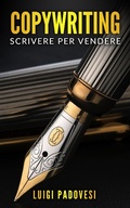 Cover: Copywriting: Scrivere Per Vendere (Copywriting Persuasivo, #2) - Luigi Padovesi